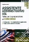 Assistente amministrativo ASL. Con CD-ROM Assistente amministrativo ASL. Con CD-ROM