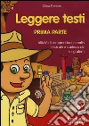 Leggere testi. Attività di comprensione, analisi lessicale e sublessicale sui grafemi. CD-ROM. Con libro. Vol. 1 Leggere testi. Attività di comprensione, analisi lessicale e sublessicale sui grafemi. CD-ROM. Con libro. Vol. 1