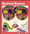 Electrical banana. Masters of Psychedelic Art Electrical banana. Masters of Psychedelic Art