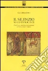Il silenzio sugli innocenti. Handicap, mondo greco-romano e rivoluzione cristiana Il silenzio sugli innocenti. Handicap, mondo greco-romano e rivoluzione cristiana