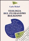 Teologia del pluralismo religioso Teologia del pluralismo religioso