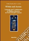 Within and across. Language ans construction of shifting identities in post-colonial contexts Within and across. Language ans construction of shifting identities in post-colonial contexts