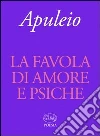 La favola di Amore e Psiche La favola di Amore e Psiche