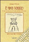 È una torre! Da Castel Guiscardo a Palazzo Montalvo. Gli Orlandi della Sassetta. 500 anni di storia sassetana È una torre! Da Castel Guiscardo a Palazzo Montalvo. Gli Orlandi della Sassetta. 500 anni di storia sassetana