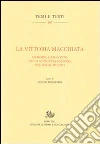 La vittoria macchiata. Memoria e racconto della sconfitta militare nel Risorgimento La vittoria macchiata. Memoria e racconto della sconfitta militare nel Risorgimento