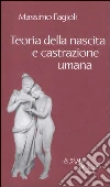 Teoria della nascita e castrazione umana Teoria della nascita e castrazione umana