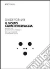 Il volto come interfaccia Il volto come interfaccia