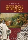 Cinque secoli di musica ad Arezzo Cinque secoli di musica ad Arezzo