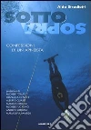 Sottosopra. Confessioni di un apneista Sottosopra. Confessioni di un apneista