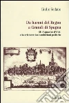 Da baroni del Regno a grandi di Spagna. Gli Acquaviva d'Atri: vita aristocratica e ambizioni politiche Da baroni del Regno a grandi di Spagna. Gli Acquaviva d'Atri: vita aristocratica e ambizioni politiche