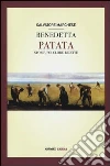 Benedetta patata. Storie, folclore, ricette Benedetta patata. Storie, folclore, ricette