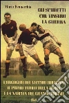 Lo scudetto dimenticato. La Roma e il campionato di guerra Lo scudetto dimenticato. La Roma e il campionato di guerra