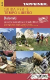 Carta e guida per il tempo libero Dolomiti. Carta topografica 1:70.000. Con guida Carta e guida per il tempo libero Dolomiti. Carta topografica 1:70.000. Con guida