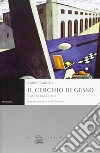 Il cerchio di gesso e altri racconti Il cerchio di gesso e altri racconti