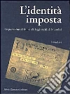 L'identità imposta. Un padre ebreo di fronte alle leggi razziali di Mussolini L'identità imposta. Un padre ebreo di fronte alle leggi razziali di Mussolini