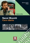 Nanni Moretti. Caro diario Nanni Moretti. Caro diario
