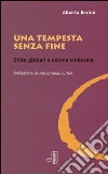 Una tempesta senza fine. Sfide globali e azione sindacale Una tempesta senza fine. Sfide globali e azione sindacale