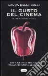 Il gusto del cinema. Ediz. speciale 10 anni Il gusto del cinema. Ediz. speciale 10 anni