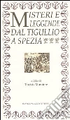 Misteri e leggende dal Tigullio a Spezia Misteri e leggende dal Tigullio a Spezia