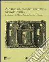 Antiquités paléochrétiennes et byzantines des collections du Musée d'art et d'histoire, Genève Antiquités paléochrétiennes et byzantines des collections du Musée d'art et d'histoire, Genève