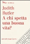 A chi spetta una buona vita? A chi spetta una buona vita?