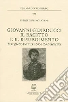 Giovanni Guarducci, il bagitto e il Risorgimento Giovanni Guarducci, il bagitto e il Risorgimento