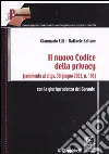 Il nuovo codice della privacy. (Commento al d.lgs. 30 giugno 2003, n.196). Con la giurisprudenza del garante Il nuovo codice della privacy. (Commento al d.lgs. 30 giugno 2003, n.196). Con la giurisprudenza del garante