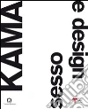 Kama. Sesso e design. Ediz. italiana e inglese Kama. Sesso e design. Ediz. italiana e inglese