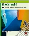 Lineeimmagini B. Per le Scuole superiori Lineeimmagini B. Per le Scuole superiori