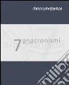 Sette anacronismi Sette anacronismi