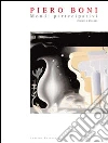 Piero Boni. Mondi partecipativi dipinti e disegni Piero Boni. Mondi partecipativi dipinti e disegni