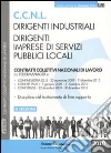 CCNL dirigenti industriali. Dirigenti imprese di servizi pubblici locali CCNL dirigenti industriali. Dirigenti imprese di servizi pubblici locali