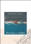 Per voce e violino Per voce e violino