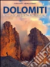 Dolomiti. Le montagne più belle del mondo Dolomiti. Le montagne più belle del mondo