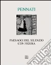 Paesaggi del silenzio con figura (2003-2010) Paesaggi del silenzio con figura (2003-2010)