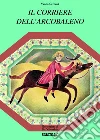 Il corriere dell'arcobaleno Il corriere dell'arcobaleno