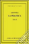 Aristotele. La politica. Libro II Aristotele. La politica. Libro II