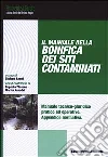 Il manuale della bonifica dei siti contaminati Il manuale della bonifica dei siti contaminati