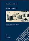 Scritti «romani». Scrittura, libri e cultura a Roma in età medievale Scritti «romani». Scrittura, libri e cultura a Roma in età medievale