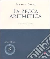 La zecca aritmetica La zecca aritmetica