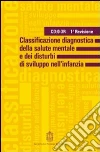 Classificazione diagnostica della salute mentale e dei disturbi di sviluppo dell'infanzia. 1ª revisione Classificazione diagnostica della salute mentale e dei disturbi di sviluppo dell'infanzia. 1ª revisione