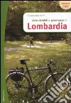 Piste ciclabili e greenways in Lombardia Piste ciclabili e greenways in Lombardia