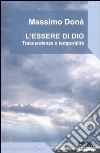 L'essere di Dio. Trascendenza e temporalitą L'essere di Dio. Trascendenza e temporalitą