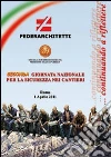 Seconda giornata nazionale per la sicurezza nei cantieri... continuando a riflettere Seconda giornata nazionale per la sicurezza nei cantieri... continuando a riflettere