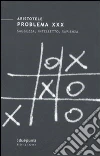 Problema XXX. Saggezza, intelletto, sapienza Problema XXX. Saggezza, intelletto, sapienza