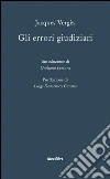 Gli errori giudiziari Gli errori giudiziari