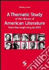 Thematic study of the history of american literature from the beginning to 2010 (A) Thematic study of the history of american literature from the beginning to 2010 (A)