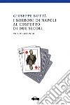 I Borboni di Napoli al cospetto di due secoli (2) I Borboni di Napoli al cospetto di due secoli (2)