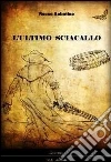 L'ultimo sciacallo L'ultimo sciacallo