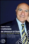 L'estinzione dei dinosauri di Stato. Partiti, aziende pubbliche, sindacati L'estinzione dei dinosauri di Stato. Partiti, aziende pubbliche, sindacati